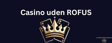 Casino Uden Rufus Uden Indbetaling Oplev Spillets Verden