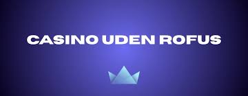 Bedste Casino Uden Rufus - Spill Sikkert og Ansvarligt Bedste Casino Uden Rufus - Spill Sikkert og Ansvarligt