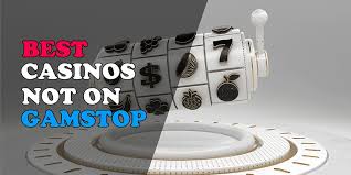 Exploring Casinos in the UK Not on Gamstop A Comprehensive Guide