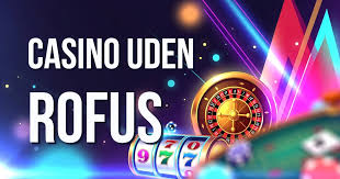 Casino Bonus Uden Rufus Få Mere for Dine Penge