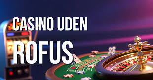 De Bedste Online Casinoer Uden Rufus