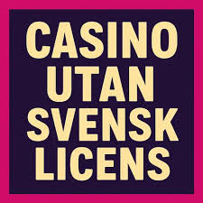 Utforska Online Casino Utan Svensk Licens Fördelar och Risker